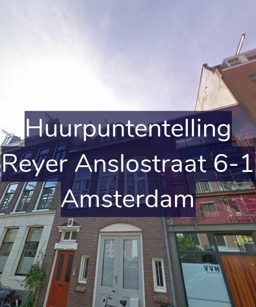 Foto gevel Huurpuntentelling voor Reyer Anslostraat 6-1, Amsterdam