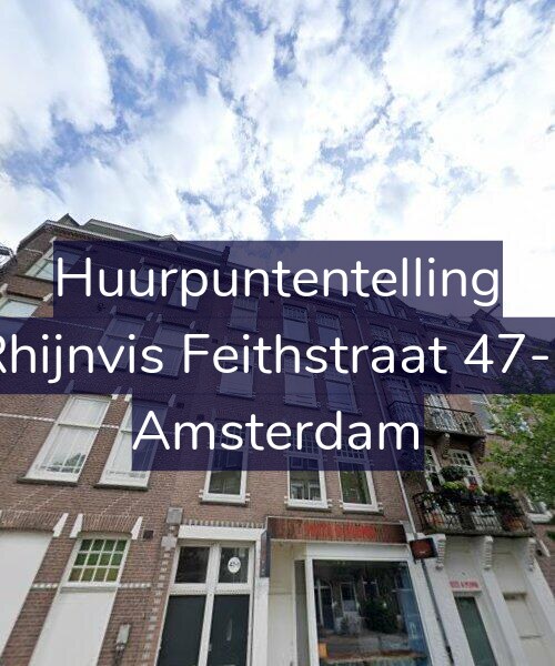 Foto gevel Huurpuntentelling voor Rhijnvis Feithstraat 47-3, Amsterdam