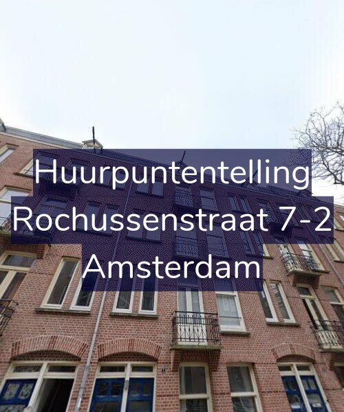 Foto gevel Huurpuntentelling voor Rochussenstraat 7-2, Amsterdam