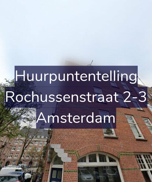 Foto gevel Huurpuntentelling voor Rochussenstraat 2-3, Amsterdam