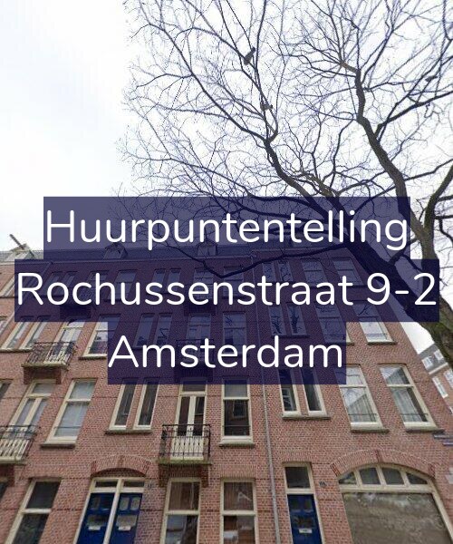 Foto gevel Huurpuntentelling voor Rochussenstraat 9-2, Amsterdam