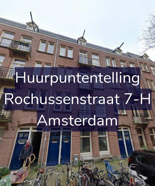 Foto gevel Huurpuntentelling voor Rochussenstraat 7-H, Amsterdam