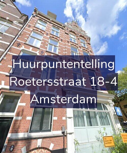 Foto gevel Huurpuntentelling voor Roetersstraat 18-4, Amsterdam