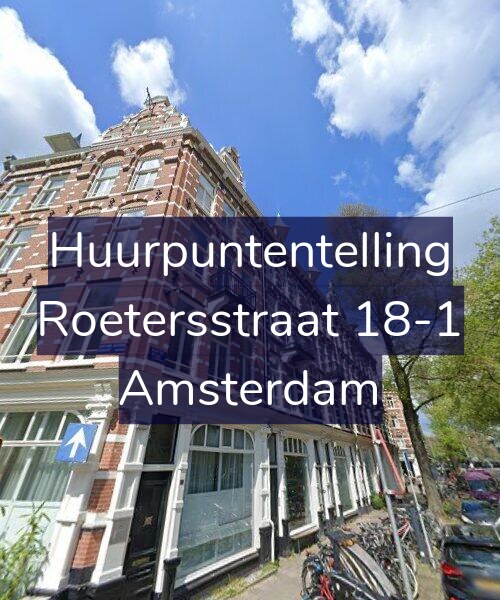 Foto gevel Huurpuntentelling voor Roetersstraat 18-1, Amsterdam