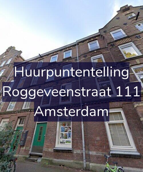 Foto gevel Huurpuntentelling voor Roggeveenstraat 111, Amsterdam