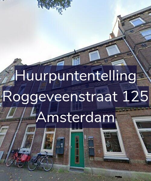 Foto gevel Huurpuntentelling voor Roggeveenstraat 125, Amsterdam