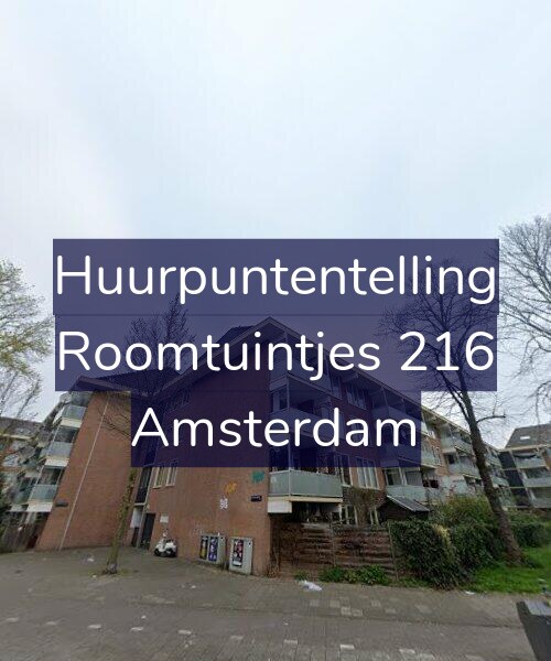 Foto gevel Huurpuntentelling voor Roomtuintjes 216, Amsterdam