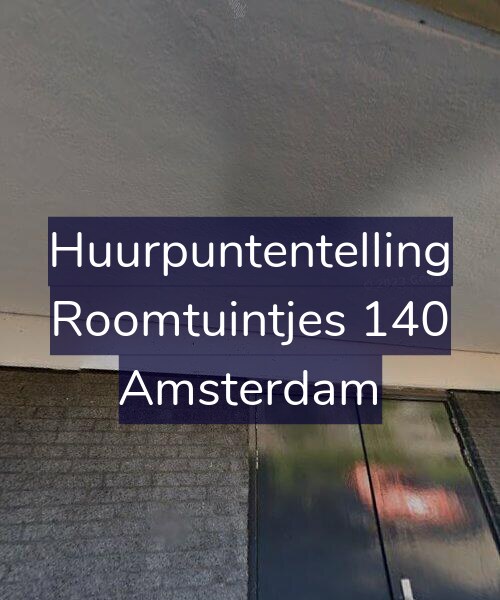 Foto gevel Huurpuntentelling voor Roomtuintjes 140, Amsterdam
