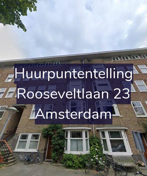 Foto gevel Huurpuntentelling voor Rooseveltlaan 23, Amsterdam