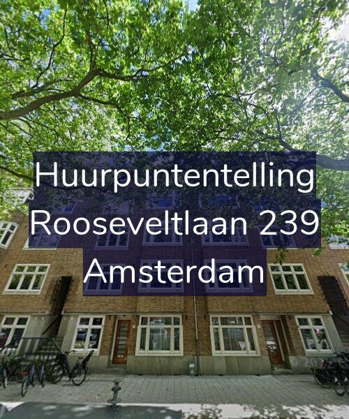 Foto gevel Huurpuntentelling voor Rooseveltlaan 239, Amsterdam