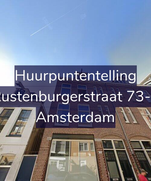 Foto gevel Huurpuntentelling voor Rustenburgerstraat 73-3, Amsterdam