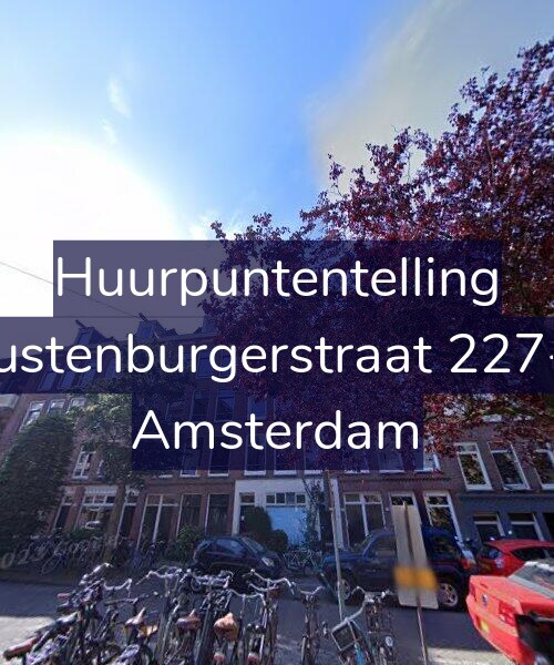 Foto gevel Huurpuntentelling voor Rustenburgerstraat 227-1, Amsterdam