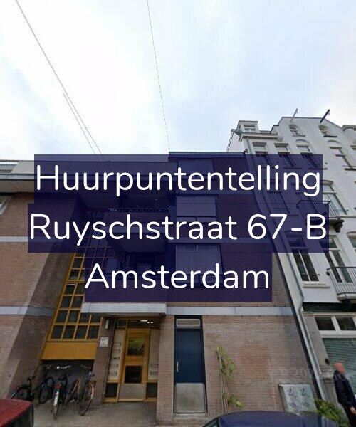 Foto gevel Huurpuntentelling voor Ruyschstraat 67-B, Amsterdam