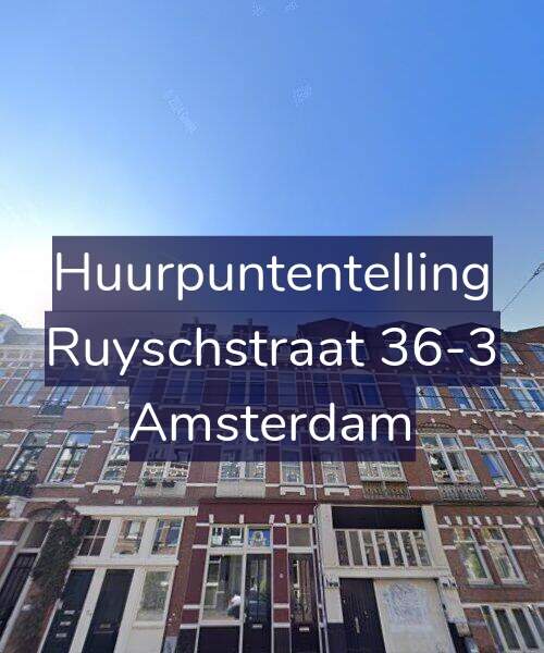 Foto gevel Huurpuntentelling voor Ruyschstraat 36-3, Amsterdam