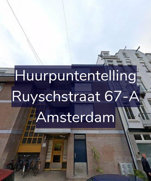 Foto gevel Huurpuntentelling voor Ruyschstraat 67-A, Amsterdam