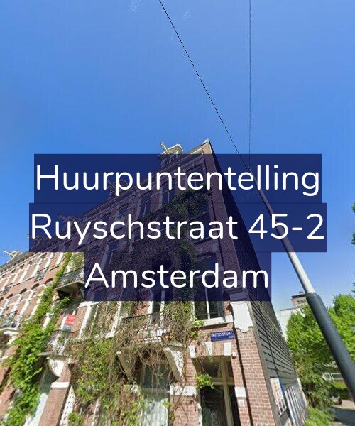 Foto gevel Huurpuntentelling voor Ruyschstraat 45-2, Amsterdam