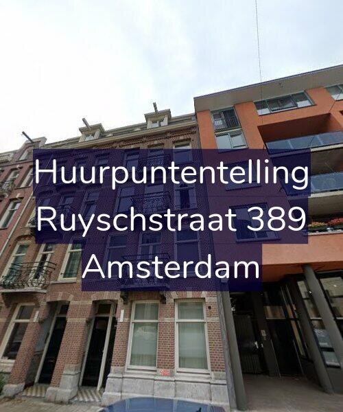 Foto gevel Huurpuntentelling voor Ruyschstraat 389, Amsterdam