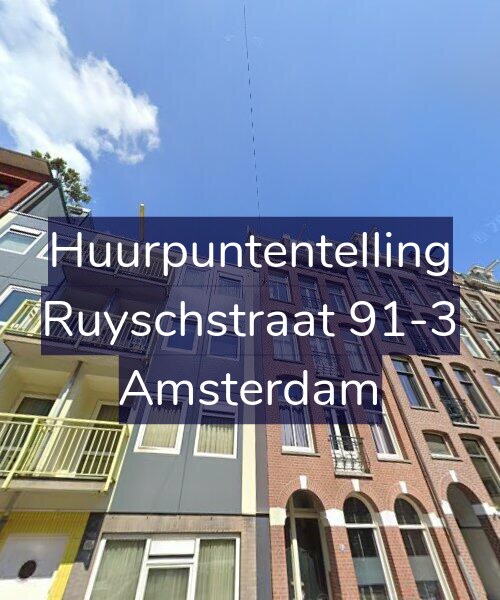 Foto gevel Huurpuntentelling voor Ruyschstraat 91-3, Amsterdam