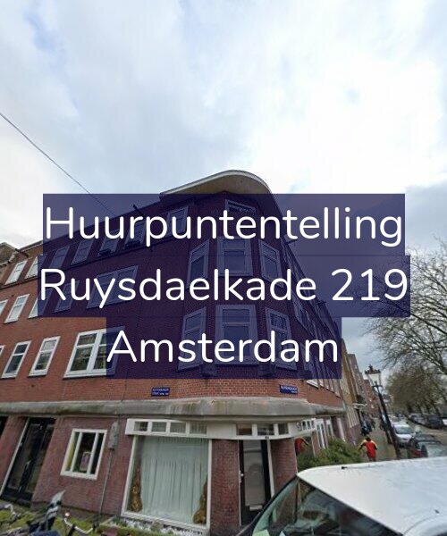 Foto gevel Huurpuntentelling voor Ruysdaelkade 219, Amsterdam