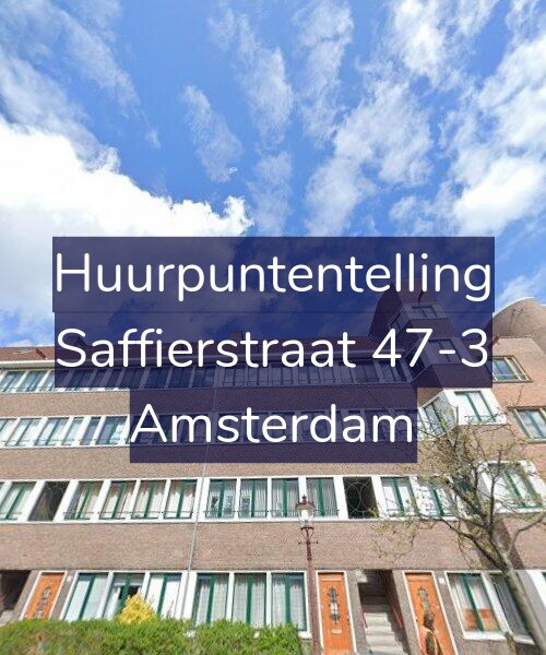 Foto gevel Huurpuntentelling voor Saffierstraat 47-3, Amsterdam