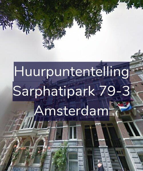 Foto gevel Huurpuntentelling voor Sarphatipark 79-3, Amsterdam