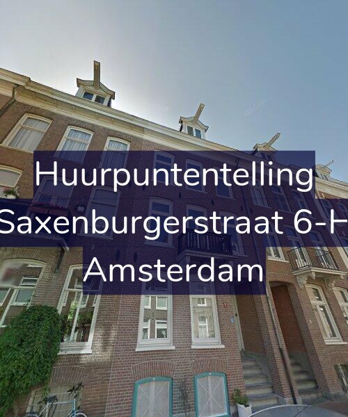 Foto gevel Huurpuntentelling voor Saxenburgerstraat 6-H, Amsterdam
