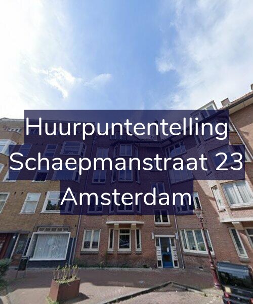 Foto gevel Huurpuntentelling voor Schaepmanstraat 23, Amsterdam