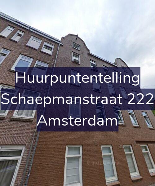 Foto gevel Huurpuntentelling voor Schaepmanstraat 222, Amsterdam