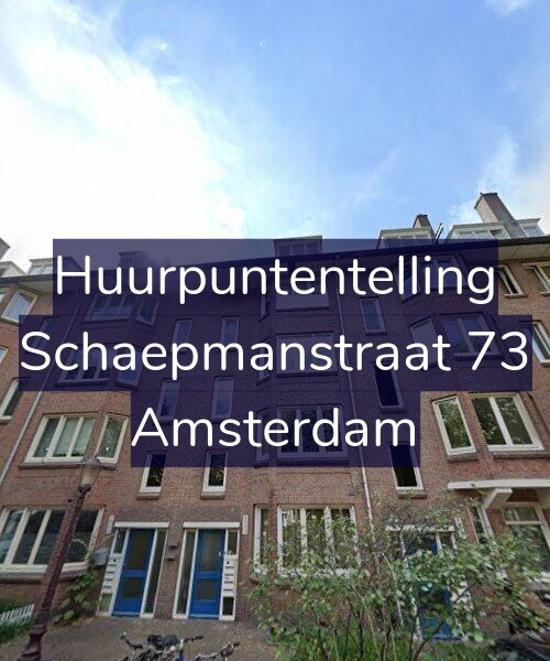 Foto gevel Huurpuntentelling voor Schaepmanstraat 73, Amsterdam