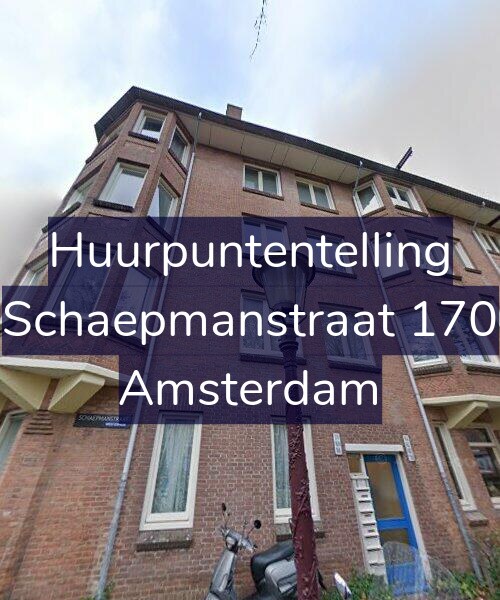 Foto gevel Huurpuntentelling voor Schaepmanstraat 170, Amsterdam