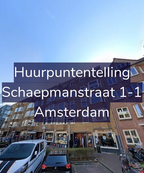 Foto gevel Huurpuntentelling voor Schaepmanstraat 1-1, Amsterdam