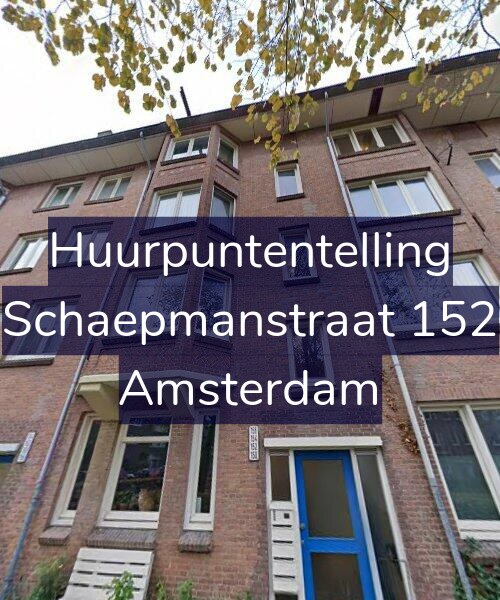 Foto gevel Huurpuntentelling voor Schaepmanstraat 152, Amsterdam