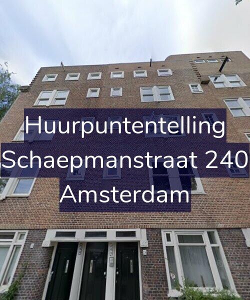 Foto gevel Huurpuntentelling voor Schaepmanstraat 240, Amsterdam