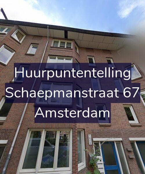 Foto gevel Huurpuntentelling voor Schaepmanstraat 67, Amsterdam