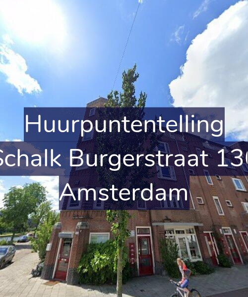 Foto gevel Huurpuntentelling voor Schalk Burgerstraat 130, Amsterdam