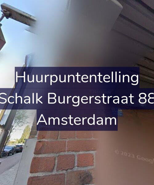 Foto gevel Huurpuntentelling voor Schalk Burgerstraat 88, Amsterdam