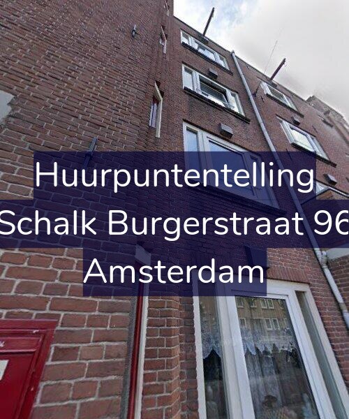 Foto gevel Huurpuntentelling voor Schalk Burgerstraat 96, Amsterdam