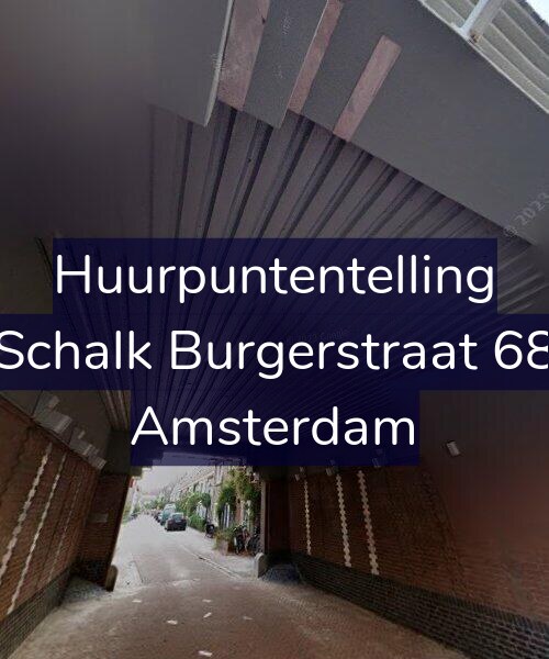 Foto gevel Huurpuntentelling voor Schalk Burgerstraat 68, Amsterdam