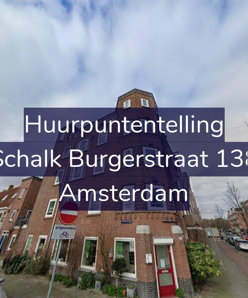 Foto gevel Huurpuntentelling voor Schalk Burgerstraat 138, Amsterdam