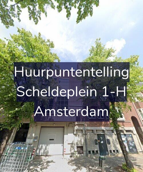 Foto gevel Huurpuntentelling voor Scheldeplein 1-H, Amsterdam