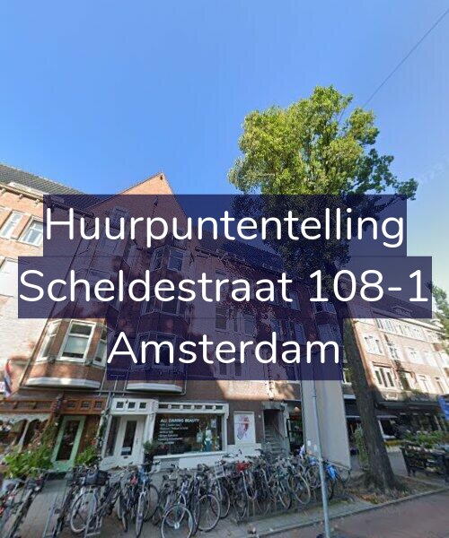 Foto gevel Huurpuntentelling voor Scheldestraat 108-1, Amsterdam
