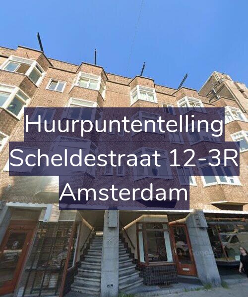 Foto gevel Huurpuntentelling voor Scheldestraat 12-3R, Amsterdam