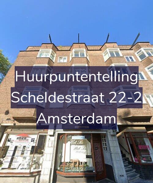 Foto gevel Huurpuntentelling voor Scheldestraat 22-2, Amsterdam
