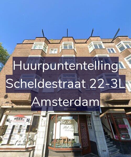 Foto gevel Huurpuntentelling voor Scheldestraat 22-3L, Amsterdam