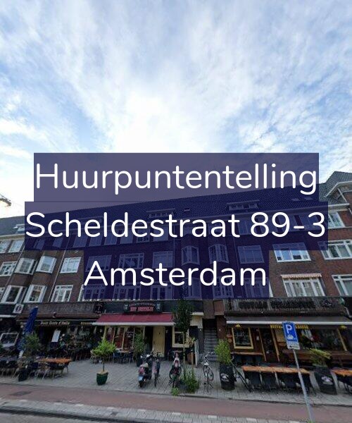 Foto gevel Huurpuntentelling voor Scheldestraat 89-3, Amsterdam