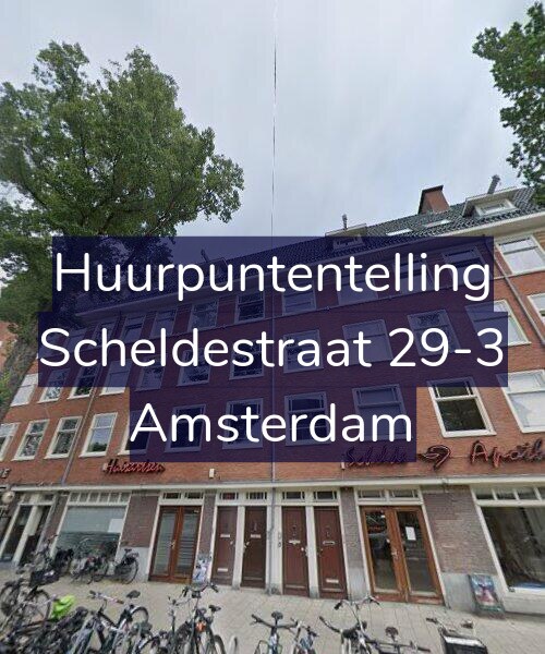 Foto gevel Huurpuntentelling voor Scheldestraat 29-3, Amsterdam