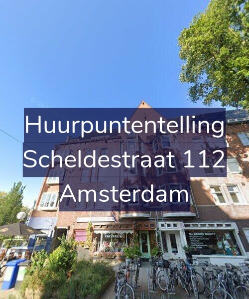 Foto gevel Huurpuntentelling voor Scheldestraat 112, Amsterdam