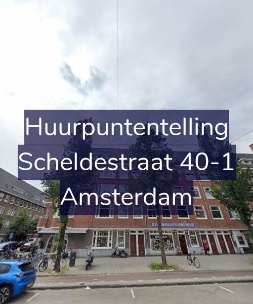 Foto gevel Huurpuntentelling voor Scheldestraat 40-1, Amsterdam