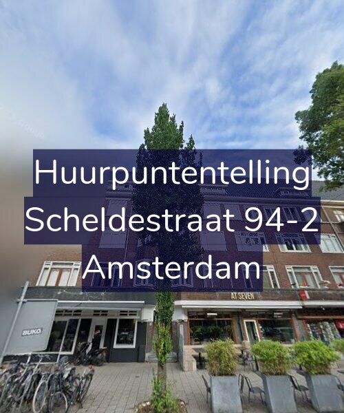 Foto gevel Huurpuntentelling voor Scheldestraat 94-2, Amsterdam