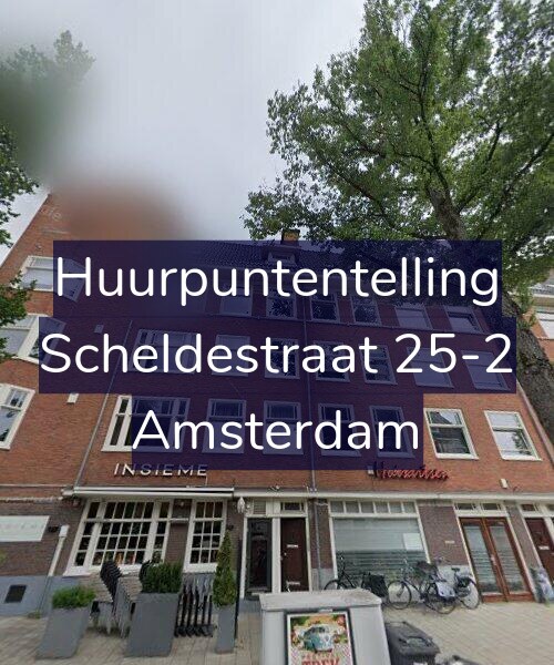 Foto gevel Huurpuntentelling voor Scheldestraat 25-2, Amsterdam